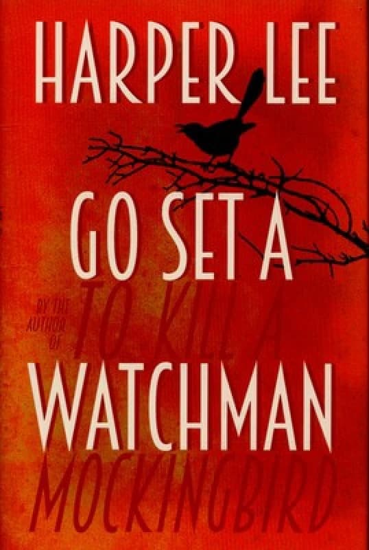 Go Set a Watchman by Harper Lee Hardback