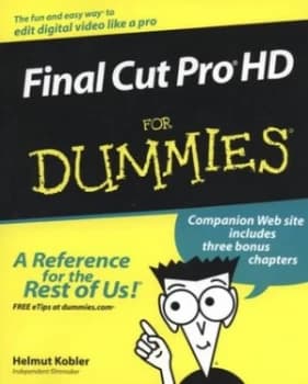 Final Cut Pro HD for dummies by Helmut Kobler