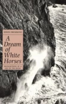 A Dream of White Horses by Edwin Drummond Paperback