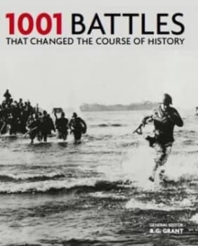 1001 Battles That Changed the Course of History by R G Grant Paperback