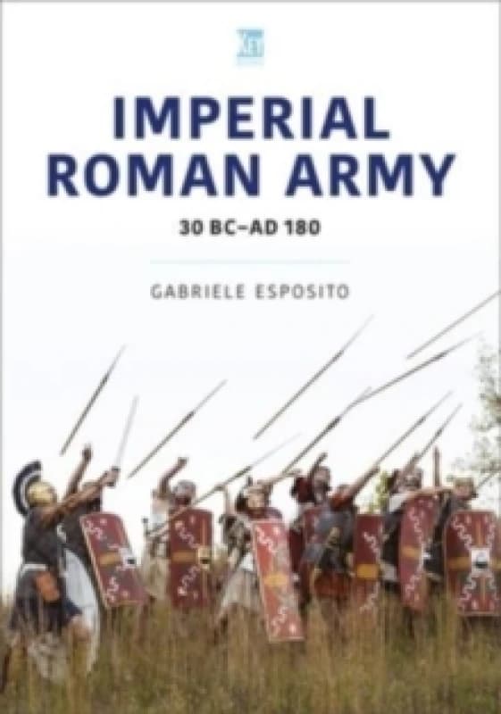 Imperial Roman Army : 30 BC-AD 180 Paperback / softback