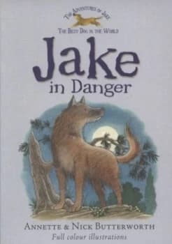 Jake in Danger by Annette Butterworth and Nick Butterworth Book