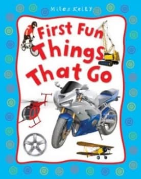 First Fun Things That Go by Belinda Gallagher Hardback