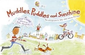 Muddles Puddles and Sunshine by Diana Crossley Hardback