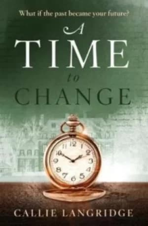 A Time To Change by Callie Langridge