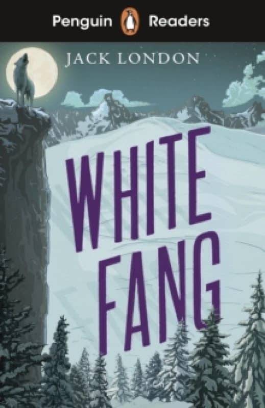 Penguin Readers Level 6: White Fang (ELT Graded Reader) : Abridged Edition Paperback / softback