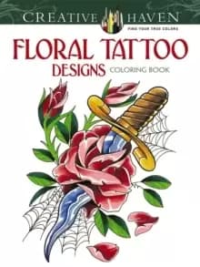 Creative Haven Floral Tattoo Designs Coloring Book