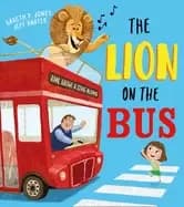 lion on the bus a brilliantly funny picture book adaptation of the classic