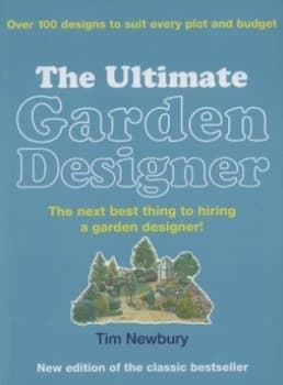 The Ultimate Garden Designer by Tim Newbury Paperback