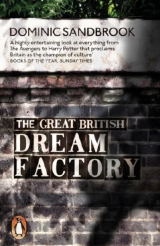 The Great British Dream Factory : The Strange History of Our National Imagination Paperback / softback