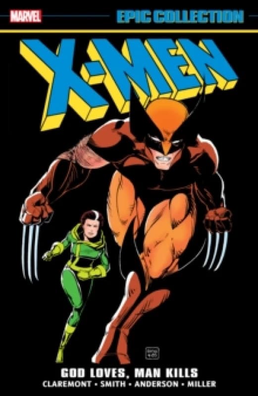 X-MEN EPIC COLLECTION: GOD LOVES, MAN KILLS Paperback / softback