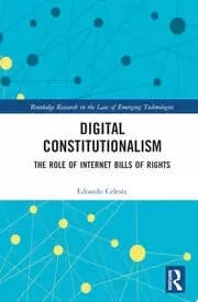 Digital Constitutionalism The Role of Internet Bills of Rights