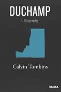 duchamp a biography