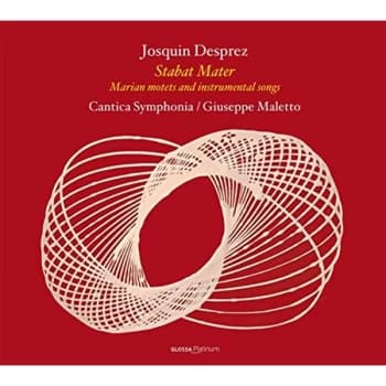 Cantica Symphonia; Giuseppe Maletto - Josquin Desprez: Stabat Mater/Marian Motets... CD