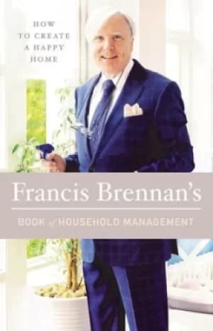 How to create a happy home by Francis Brennan