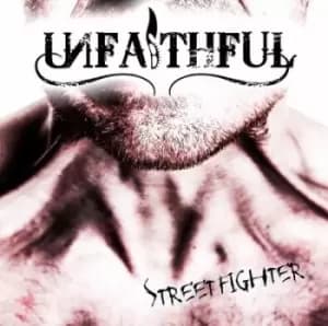 Streetfighter by Unfaithful CD Album