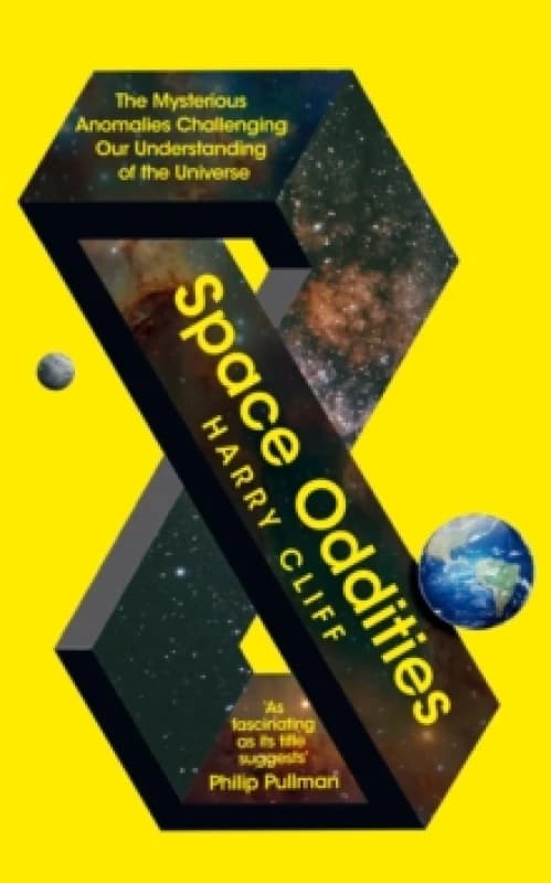 Space Oddities : The Mysterious Anomalies Challenging Our Understanding of the Universe Hardback