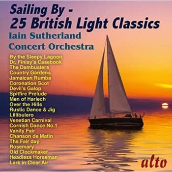 Iain Sutherland Concert Orchestra - Sailing By: 25 British Light Classics CD