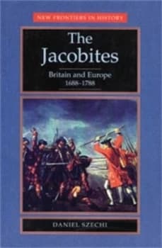 The Jacobites by Daniel Szechi Paperback
