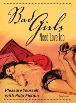 Bad girls need love too by Gary Lovisi