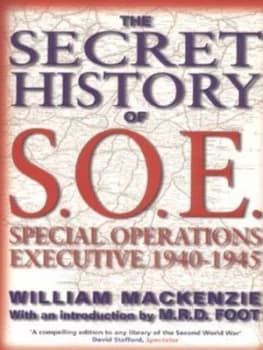The Secret History of Soe by W. J. M Mackenzie Paperback