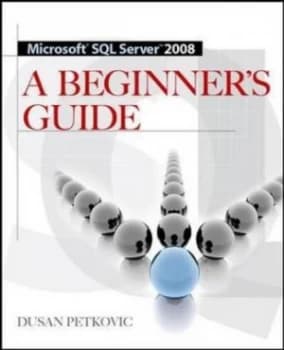 Microsoft SQL Server 2008 by Dusan Petkovic
