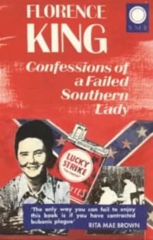 Confessions of a Failed Southern Lady by Florence King Paperback