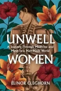 Unwell Women by Elinor Cleghorn