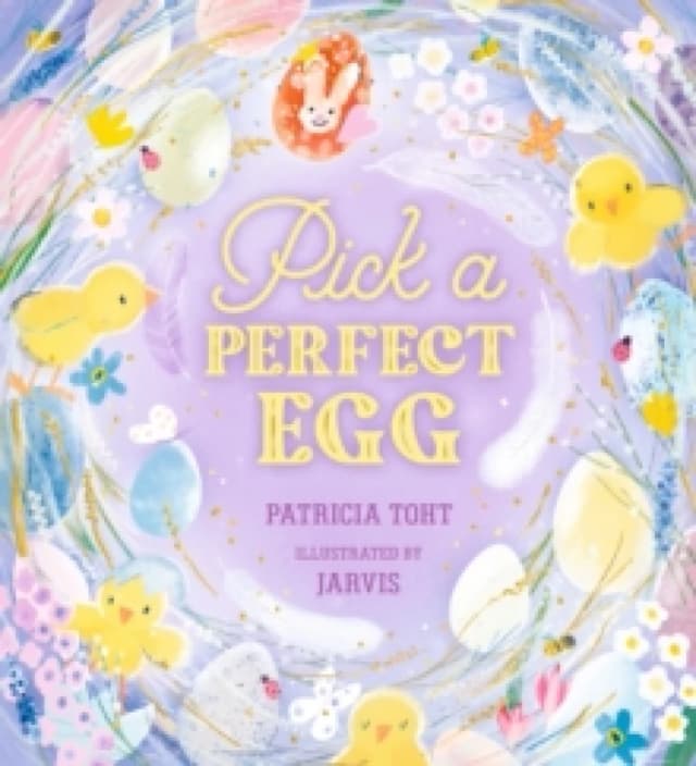 Pick a Perfect Egg : A joyful read-aloud adventure, perfect for springtime Hardback