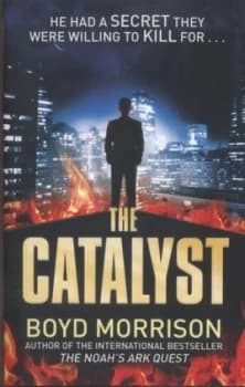 The Catalyst by Boyd Morrison Paperback