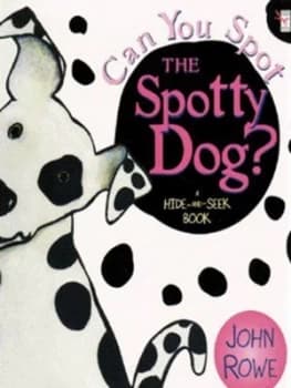 Can You Spot the Spotty Dog by John Rowe Book