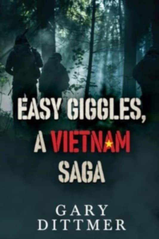Easy Giggles, A Vietnam Saga Paperback / softback