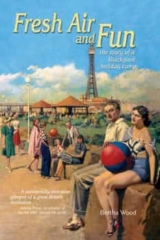 Fresh Air and Fun by Bertha Wood and Jason Wood and John K Walton Paperback