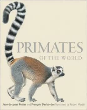 Primates of the World by Jean-Jacques Petter Hardback