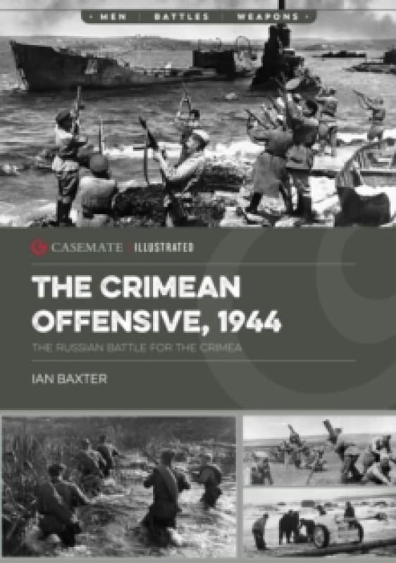 The Crimean Offensive, 1944 : The Russian Battle for the Crimea Paperback / softback