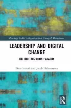 Leadership and Digital ChangeThe Digitalization Paradox