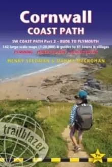 Cornwall Coast Path : British Walking Guide: SW Coast Path Part 2 - Bude to Plymouth Includes 142 Large-Scale Walking Maps (1:20,000) & Guides to 81 T