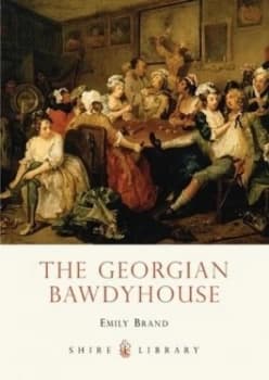 The Georgian Bawdyhouse by Emily Brand Paperback