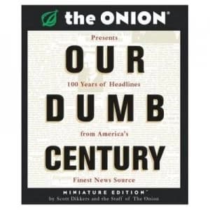 Our Dumb Century by The Onion Hardback