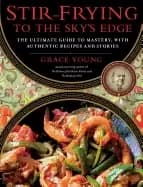 stir frying to the skys edge the ultimate guide to mastery with authentic r