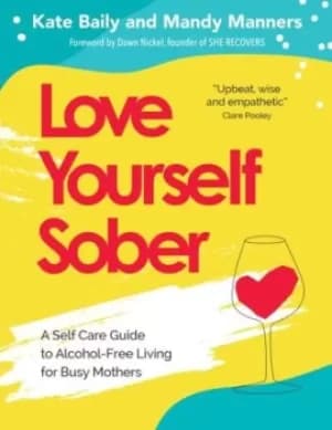 Love yourself sober by Kate Baily