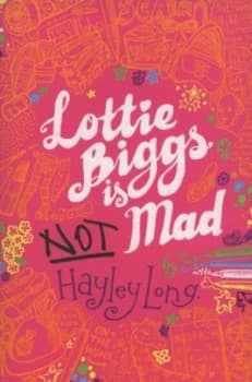 Lottie Biggs Is Not Mad by Hayley Long Book