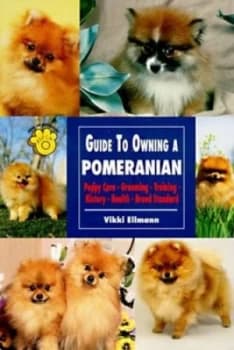 Guide to Owning a Pomeranian by Vikki Ellmann Book