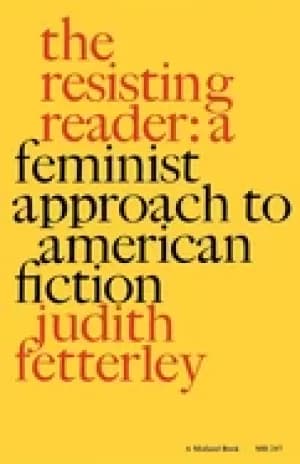 resisting reader a feminist approach to american fiction