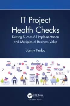 IT Project Health Checks Driving Successful Implementation and Multiples of Business Value