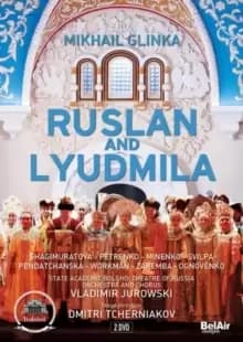 Ruslan and Lyudmila: Bolshoi Theatre of Russia (Jurowski)