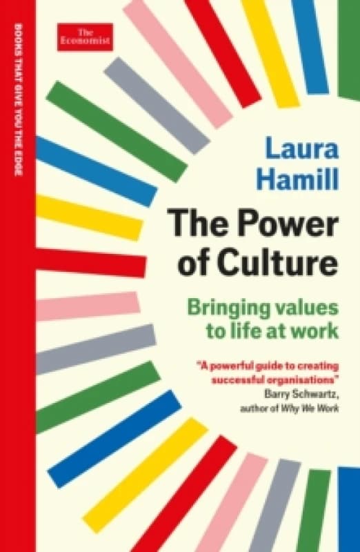 The Power of Culture : Bringing values to life at work: An Economist Edge book Paperback / softback