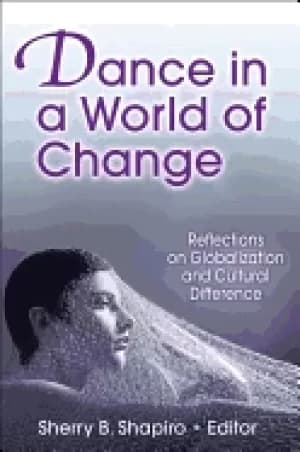 dance in a world of change reflections on globalization and cultural differ