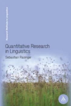 Quantitative Research in Linguistics by Sebastian M Rasinger Paperback