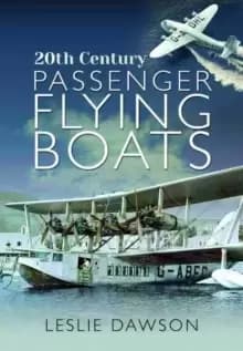 20th Century Passenger Flying Boats